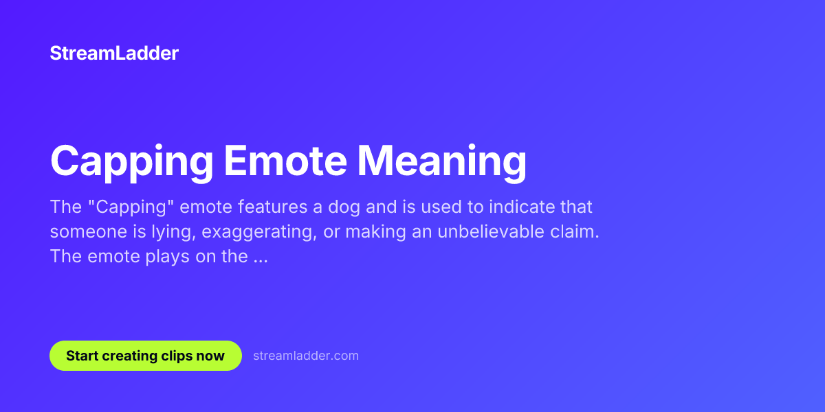 Capping Emote Meaning | StreamLadder | StreamLadder