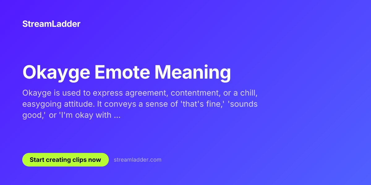 Okayge Okayge Emote Meaning | StreamLadder | StreamLadder