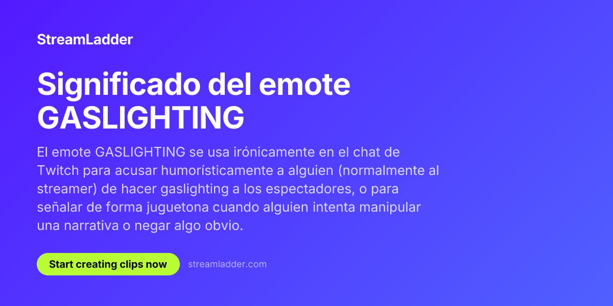 Significado del emote GASLIGHTING | StreamLadder | StreamLadder