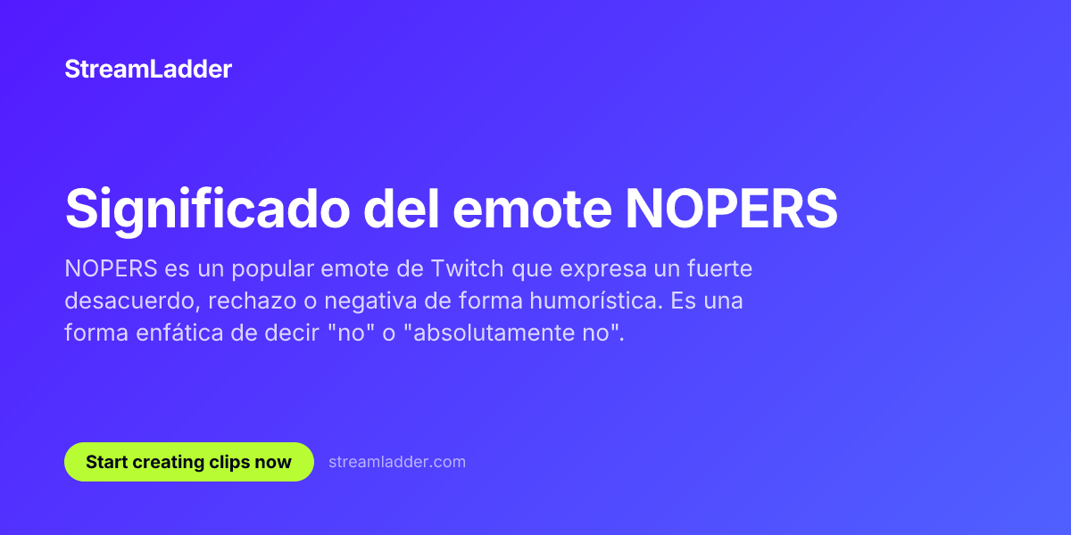 Nopers Significado del emote NOPERS | StreamLadder | StreamLadder
